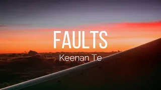 Keenan Te - Faults (Lyrics)