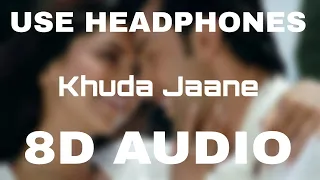 Khuda Jaane 8D Audio Song | Ranbir Kapoor | Deepika Padukone | KK | Shilpa Rao