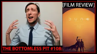 The Bottomless Pit #108 Dune: Part 2