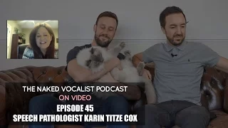 Episode 45 - Speech Pathologist Karin Titze Cox