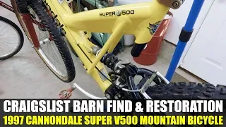 Craigslist Barn Find & Restoration Part 1 - 1997 Cannondale Super V500 Mountain Bike - V 500 Rescue!