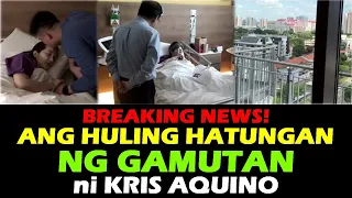 FULL VIDEO ANG HULING HANTUNGAN NG GAMUTAN ni Kris Aquino LATEST UPDATE SA KALAGAYAN ni Kris Aquino
