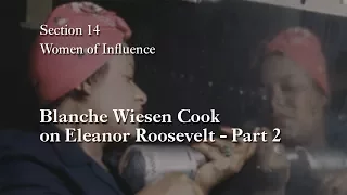 MOOC WHAW1.2x | 14.1.4 Blanche Wiesen Cook on Eleanor Roosevelt - Part 2 | Women of Influence