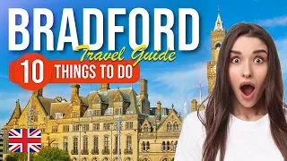 TOP 10 Things to do in Bradford, England 2023!