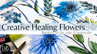 Watercolor Brush Sketching Easy Flowers for Creative Healing (... let's break all the rules! ...)