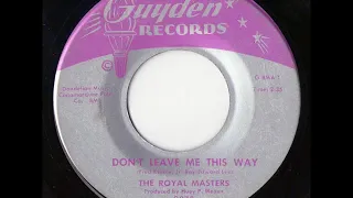 Royal Masters  -  Don't Leave Me This Way