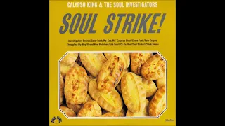 Calypso King & The Soul Investigators - Soul Strike (Full Album)
