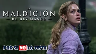 Por si no lo viste: La Maldición de Bly Manor