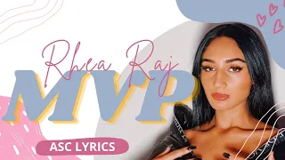 Rhea Raj - MVP (lyrics)