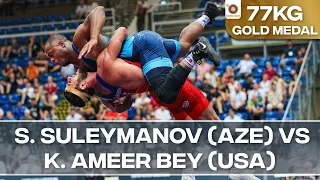 Gold Medal • GR 77Kg • Sanan SULEYMANOV (AZE) vs. Kamal Ameer BEY (USA)