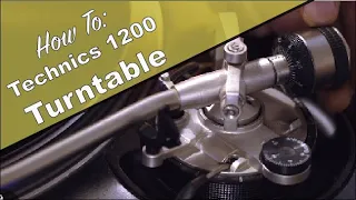 How to Setup Your Technics 1200 Turntable + AT-XP7/H