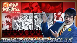 Cinema Insomnia presents Teenagers From Outer Space Live