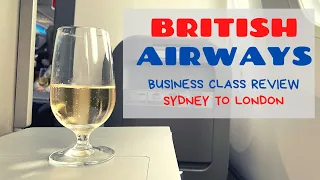 British Airways Business Class Review: Long Haul Flight Experience (Sydney to London via Singapore)