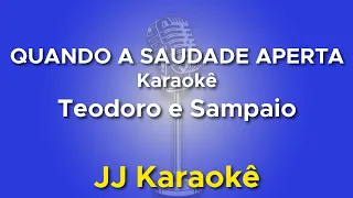 Quando a Saudade Aperta - Teodoro & Sampaio - Karaokê com 2ª Voz