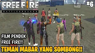 SEDIH! FILM PENDEK FREE FIRE!! TEMAN MABAR!! PART 6!! TEMAN MABAR SULTAN!!