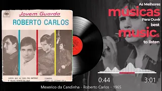 Mexerico da Candinha - Roberto Carlos -  1965