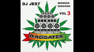 raggatek...ragga...vandal....DJ JEST MIDWEEK SESSIONS VOL 3