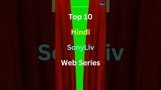 Top 10 Hindi Sony Liv web series #youtubeshorts #viral #shorts #short #ytshorts #trending #bollywood