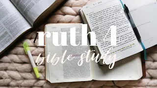 BIBLE STUDY WITH ME | Ruth 4