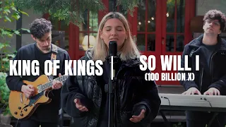 Hillsong - So Will I (100 Billion X) / King Of Kings | Sesiones Acústicas