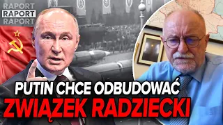 CELEM PUTINA JEST ZNISZCZENIE UKRAINY! Prof. Jan Malicki | Raport