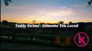 Someone You Loved - Teddy Swims(cover) MOOD (lyrics)
