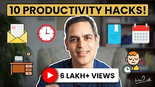 Top 10 PRODUCTIVITY HACKS I USE | Control YOUR Time | Ankur Warikoo Hindi