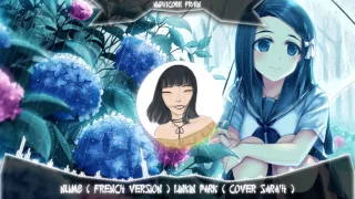 【Nightcore】NUMB - LINKIN PARK  (FRENCH VERSION + COVER SARA'H)