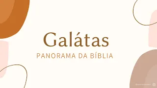 Panorama da Bíblia - Gálatas