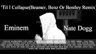 Eminem Featuring Nate Dogg - 'Til I Collapse(Beamer, Benz Or Bentley Remix)