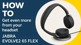 Jabra Evolve2 65 Flex: How to get more from your headset | Jabra Support