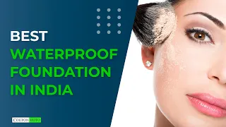 Best Waterproof Foundation For Long Wearing | Top 10 Waterproof Foundations in 2023