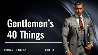 40 Useful Things for Men by Puneet Biseria PART 2