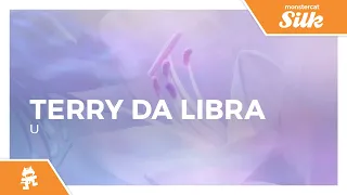 Terry Da Libra - U [Monstercat Release]
