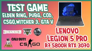 Lenovo Legion 5 Pro R7 5800H RTX3070 Test game Elden Ring, PUBG, COD, CS GO, Witcher 3, Ass