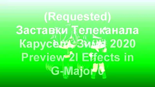 (Requested) Заставки Телеканала Карусель Зима 2020 Preview 2l Effects in G-Major 0