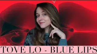 Tove Lo - Blue Lips | Обзор Альбома (album review)