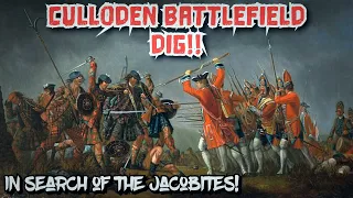 The Battle of Culloden ARCHAEOLOGICAL DIG! 16th April 1746 - The last Jacobite uprising in Scotland