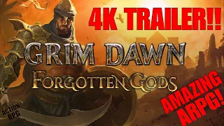 4K GAME TRAILERS! GRIM DAWN FORGOTTEN GODS & ORIGINAL GRIM DAWN TRAILER REMASTERED IN 4K!! ENJOY!!!