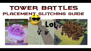 Tower Battles Placement Glitching Guide