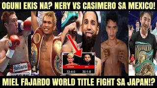 BIGLAANG Pahayag! Nery vs Casimero sa November? Oguni Ekis na!? Fajardo Lalaban sa JAPAN!