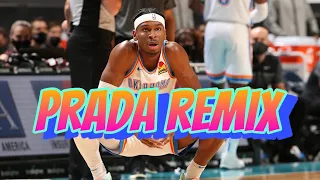 Shai Gilgeous Alexander Mix “prada remix” 2021 Highlights (THUNDER HYPE) || 4K ||