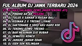 DJ JAWA TERBARU 2024 FULL ALBUM || DJ MAS SALAHMU DEWE (NGERTENONO ATI)