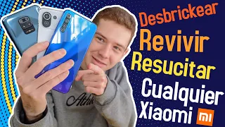 Desbrickear | Revivir | Resucitar | Flashear Firmware original | EN CUALQUIER XIAOMI, Redmi o POCO!