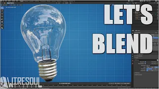 Let's Blend [01] -{ LIGHT BULB }- -{ Is this a series??? }- -Blender 2.83
