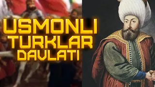 USMONLI TURKLAR DAVLATI HAQIDA , SIZ BILGAN VA BILMAGAN FAKTLAR