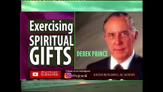 DEREK PRINCE | EXERCISING SPIRITUAL GIFTS