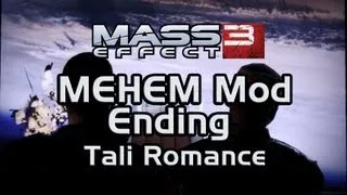 Mass Effect 3 Happy Ending Mod (MEHEM): Tali Romance