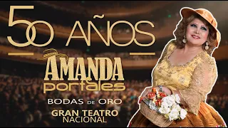 Amanda Portales CONCIERTO COMPLETO "Bodas de Oro" en el Gran Teatro Nacional - 2015