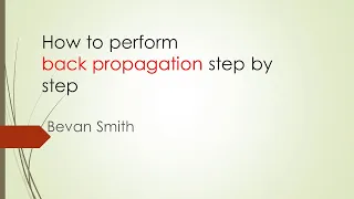 Back Propagation in training neural networks step by step